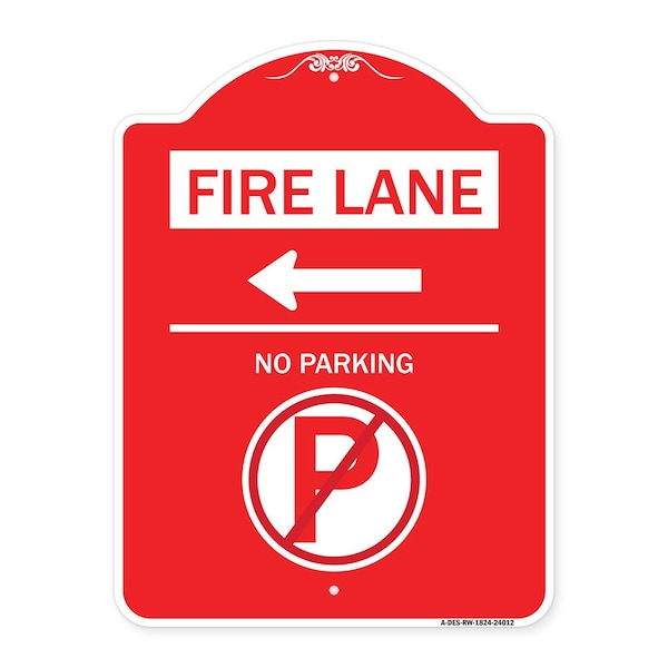 Signmission Fire Lane No Parking W/ No Parking & Left Arrow Heavy-Gauge Alum Sign, 18" x 24", RW-1824-24012 A-DES-RW-1824-24012 - main